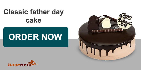 Best Cakes for fathers day celebration - Bakeneto